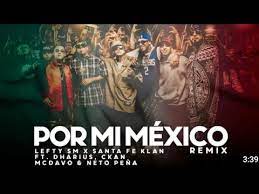 Por Mi Mexico Remix LEFTY SM & SANTA FE KLAN